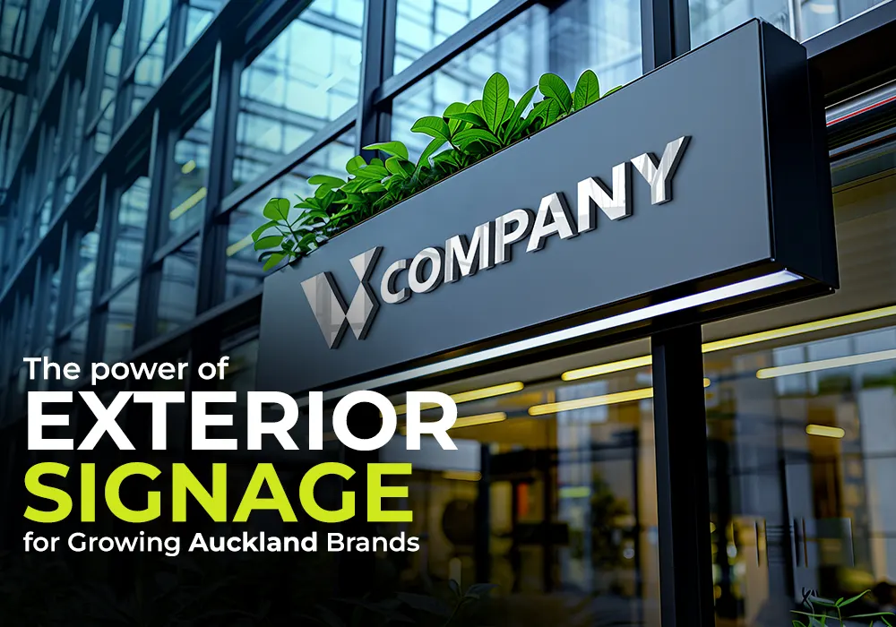 The Power of Exterior Signage for Growing Auckland Brands